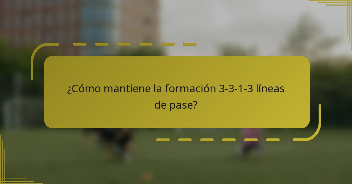 ¿Cómo mantiene la formación 3-3-1-3 líneas de pase?