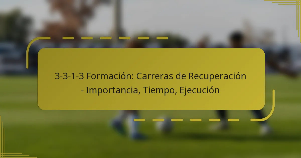 3-3-1-3 Formación: Carreras de Recuperación – Importancia, Tiempo, Ejecución
